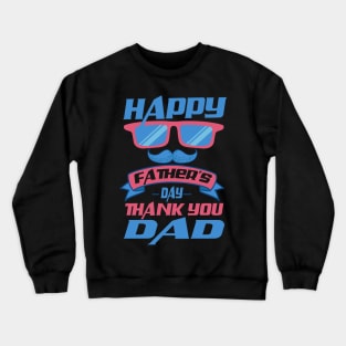 Father's Day Thank you Dad Crewneck Sweatshirt